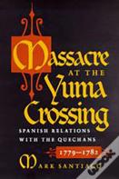 Massacre At The Yuma Crossing