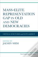 Massâ€“Elite Representation Gap In Old And New Democracies