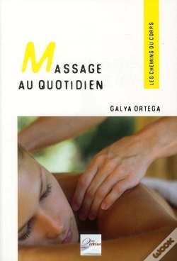 Capa do artigo Massage Au Quotidien ; Des Gestes Simples Et Harmonieux, Source De Bien-Être