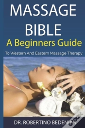 Capa do artigo Massage Bible - A Beginners Guide To Western And Eastern Massage Therapy