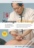 Massage Chi-Kung ; Le Massage Énergétique Chinois