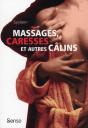 Massages, Caresses Et Autres Câlins - Preview
