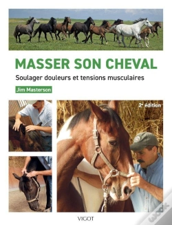 Capa do artigo Masser Son Cheval : Soulager Douleurs Et Tensions Musculaires (2e Édition)