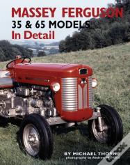 Massey-Ferguson 35 & 65 Models In Detail