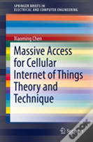 Massive Access For Cellular Internet Of Things Theory And Technique