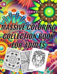 Massive Coloring Collection Book For Adults