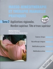 Capa do artigo Masso-Kinésithérapie Et Thérapie Manuelle Pratiques T.2 ; Applications Régionales