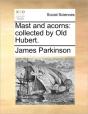 Mast And Acorns: Collected By Old Hubert - Preview