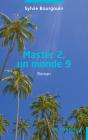 Master 2, Un Monde 9 - Preview