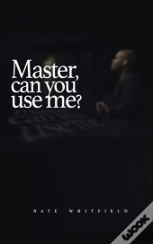 Master, Can You Use Me