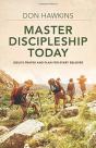 Master Discipleship Today Â€“ Jesus`S Prayer And Plan For Every Believer - Preview