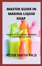 Master Guide In Making Liquid Soap At Home - Preview