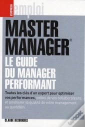 Master Manager Le Guide Du Management Performant