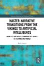 Master-Narrative Transitions From The Vikings To Artificial Intelligence - Preview