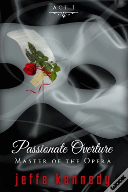 Capa do artigo Master Of The Opera, Act 1: Passionate Overture