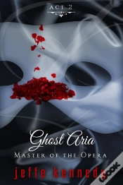 Capa do artigo Master Of The Opera, Act 2: Ghost Aria