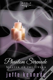 Capa do artigo Master Of The Opera, Act 3: Phantom Serenade