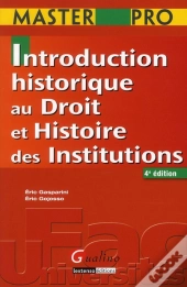 Master Pro- Introduction Historique Au Droit Et Aux Institutions,4eme Edition