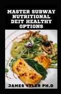 Master Subway Nutritional Diet Healthy Options