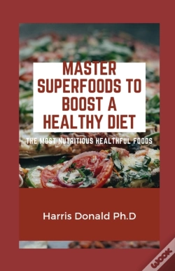 Capa do artigo Master Superfoods To Boost A Healthy Diet
