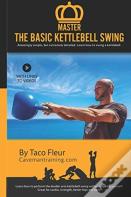 Master The Basic Kettlebell Swing