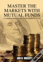 Master The Markets With Mutual Funds