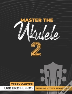 Capa do artigo Master The Ukulele 2 | Uke Like The Pros
