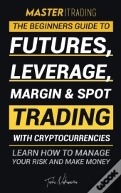 Master Trading: The Beginner'S Guide To