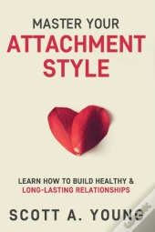 Master Your Attachment Style