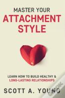 Master Your Attachment Style