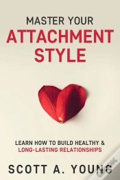 Capa do artigo Master Your Attachment Style