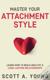 Master Your Attachment Style