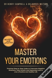 Master Your Emotions  - Revised And Updated