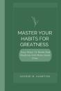 Master Your Habits For Greatness - Preview