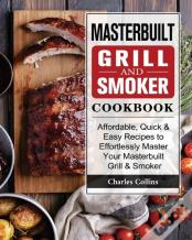 Masterbuilt Grill & Smoker Cookbook
