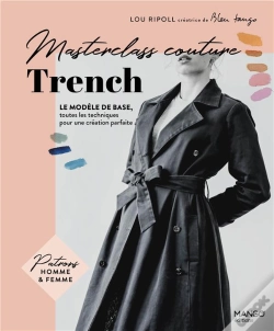 Capa do artigo Masterclass Couture : Trench : Le Modèle De Base, Toutes Les Techniques Pour Une Création Parfaite