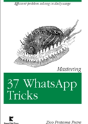 Mastering 37 Whatsapp Tricks - Preview
