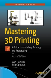 Mastering 3d Printing