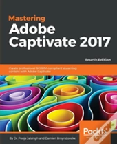 Mastering Adobe Captivate 2017 - Fourth Edition