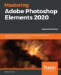 Mastering Adobe Photoshop Elements 2020 - Preview