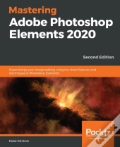 Mastering Adobe Photoshop Elements 2020