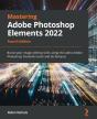 Mastering Adobe Photoshop Elements 2022 - Preview