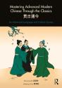Mastering Advanced Modern Chinese Through The Classics - Preview