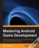 Mastering Android Game Development