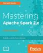 Mastering Apache Spark 2.X - Preview