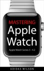 Mastering Apple Watch: Apple Watch Series 3 - 4.2 - Preview