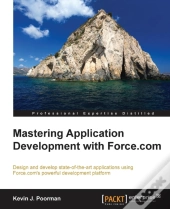Mastering Application Development With Force.Com