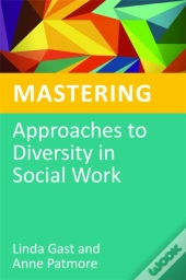 Mastering Approaches To Diversity In Social Work