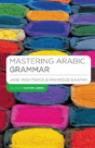 Mastering Arabic Grammar - Preview