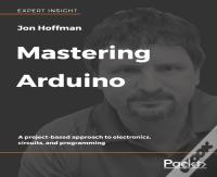 Mastering Arduino